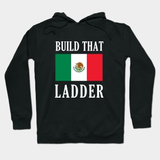 Build That Ladder Hoodie